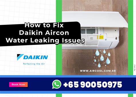 daikin air conditioner dripping water|How to Fix Daikin Aircon Water Leaking Issues